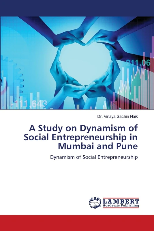 A Study on Dynamism of Social Entrepreneurship in Mumbai and Pune: Dynamism of Social Entrepreneurship