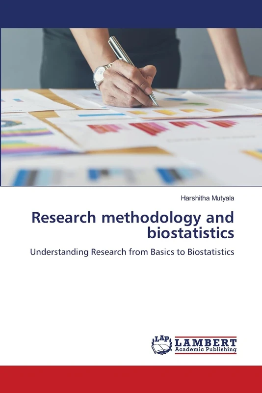 Research methodology and biostatistics: Understanding Research from Basics to Biostatistics