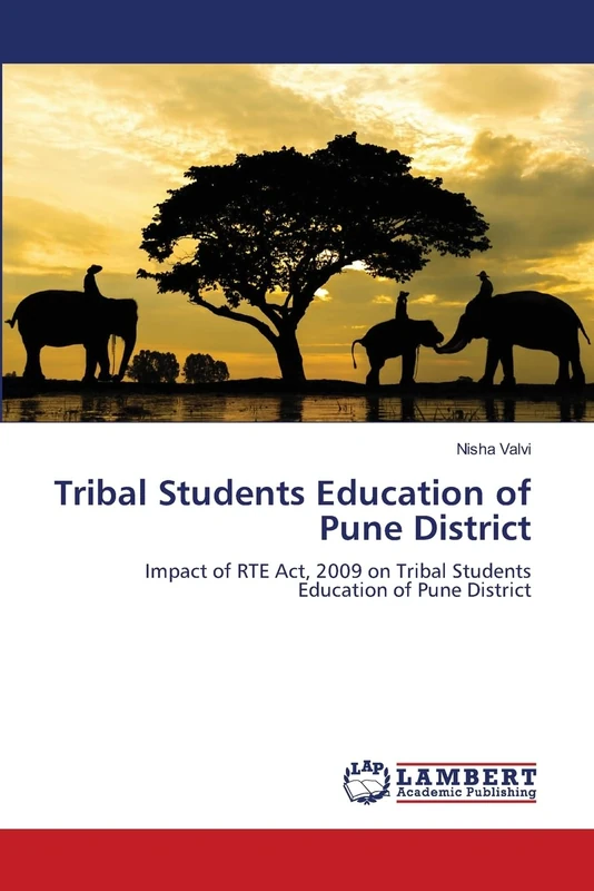 Tribal Students Education of Pune District: Impact of RTE Act, 2009 on Tribal Students Education of Pune District - Image 1