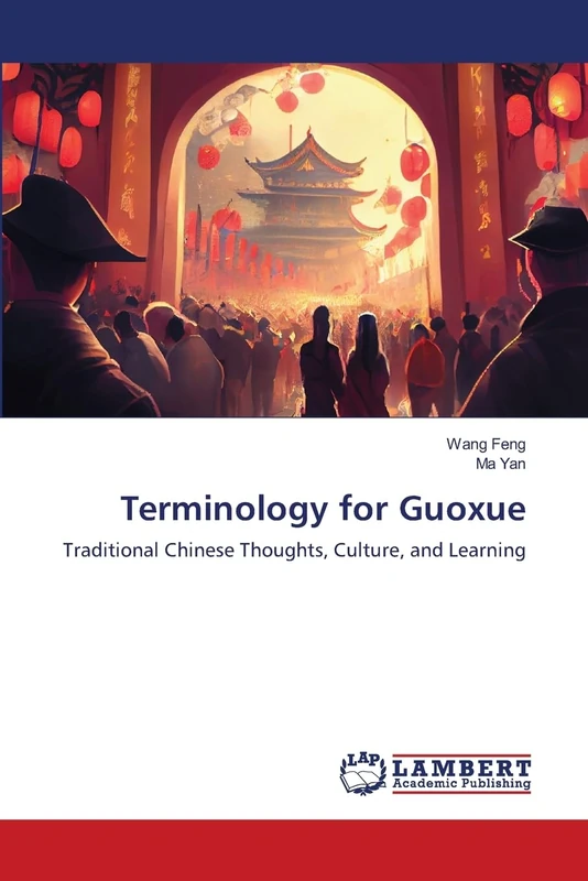 Terminology for Guoxue: Traditional Chinese Thoughts, Culture, and Learning - Image 1