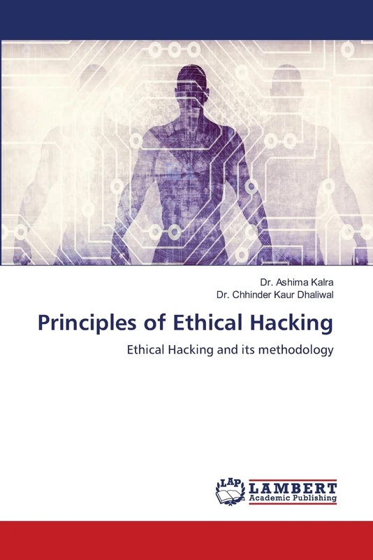 Principles of Ethical Hacking: Ethical Hacking and its methodology