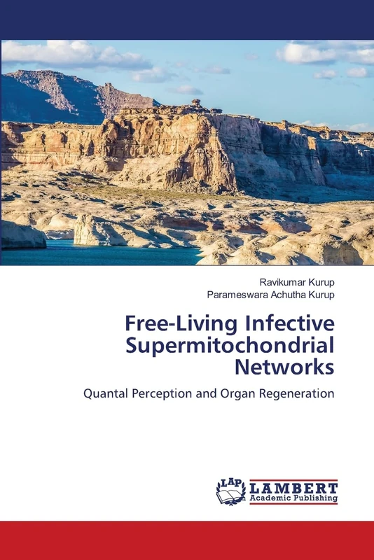 Free-Living Infective Supermitochondrial Networks: Quantal Perception and Organ Regeneration - Image 1