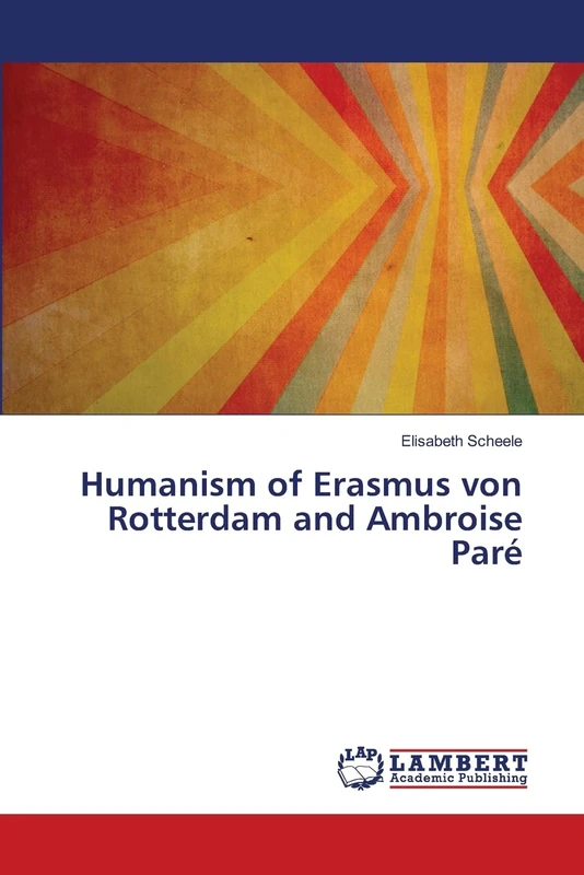 Humanism of Erasmus von Rotterdam and Ambroise Paré - Image 1