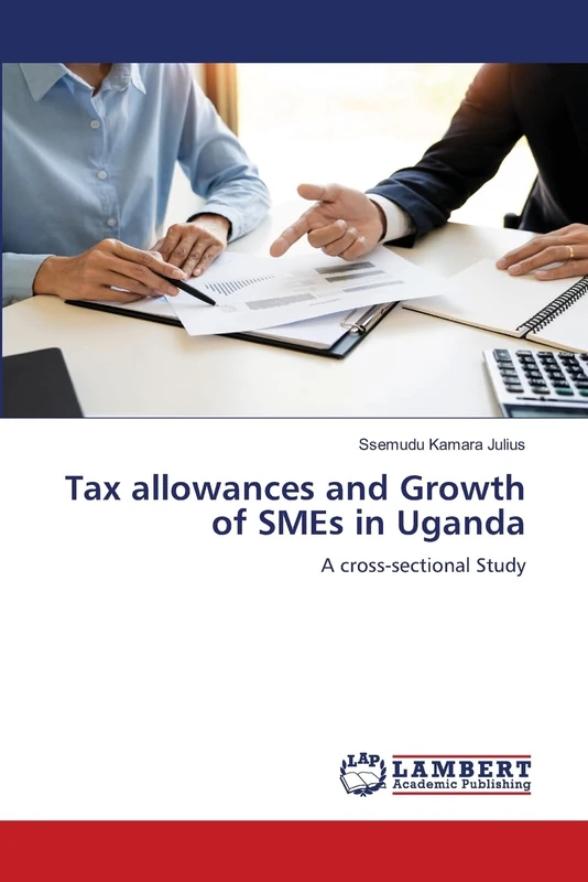 Tax allowances and Growth of SMEs in Uganda: A cross-sectional Study