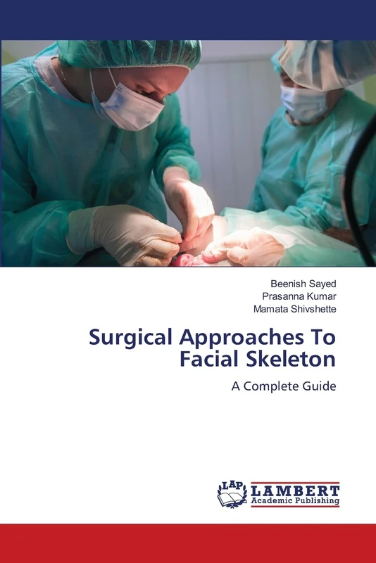 Surgical Approaches To Facial Skeleton: A Complete Guide