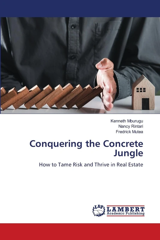 Conquering the Concrete Jungle: How to Tame Risk and Thrive in Real Estate - Image 1