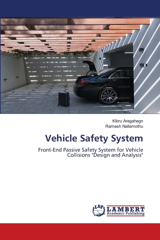 Vehicle Safety System: Front-End Passive Safety System for Vehicle Collisions "Design and Analysis"