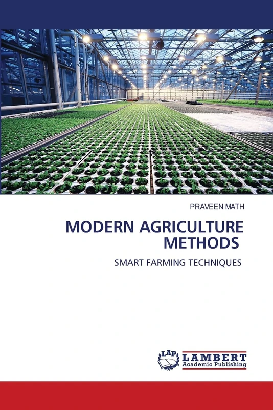 MODERN AGRICULTURE METHODS: SMART FARMING TECHNIQUES