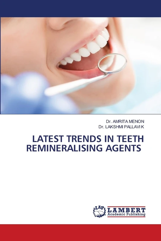 LATEST TRENDS IN TEETH REMINERALISING AGENTS