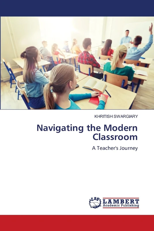 Navigating the Modern Classroom: A Teacher's Journey