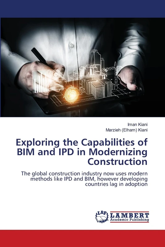 Exploring the Capabilities of BIM and IPD in Modernizing Construction: The global construction industry now uses modern methods like IPD and BIM, however developing countries lag in adoption - Image 1