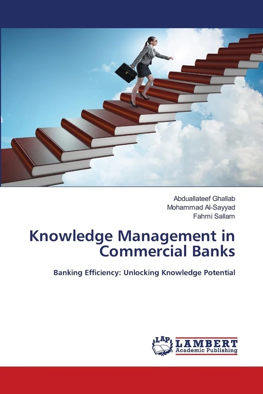 Knowledge Management in Commercial Banks: Banking Efficiency: Unlocking Knowledge Potential