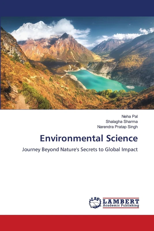 Environmental Science: Journey Beyond Nature's Secrets to Global Impact