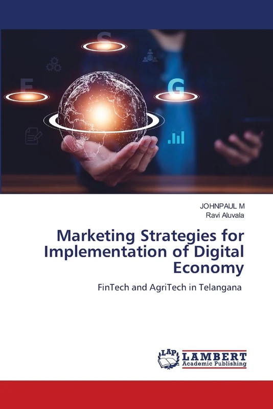 Marketing Strategies for Implementation of Digital Economy: FinTech and AgriTech in Telangana