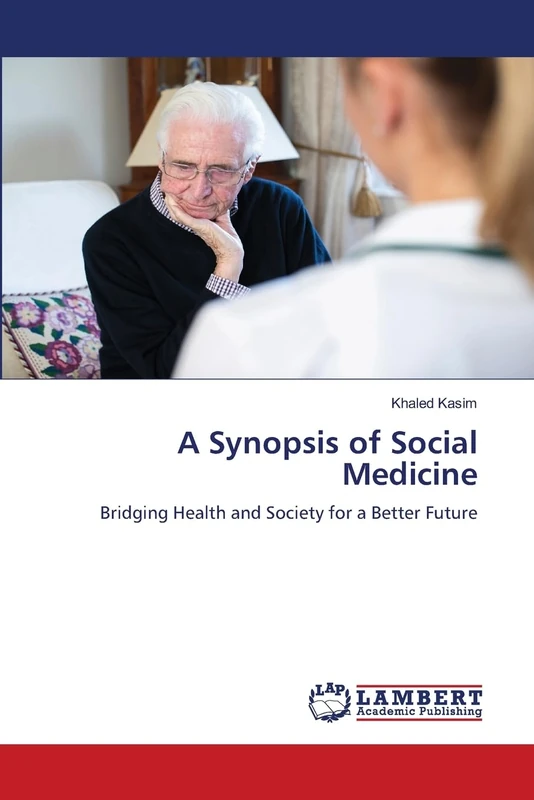 A Synopsis of Social Medicine: Bridging Health and Society for a Better Future - Image 1