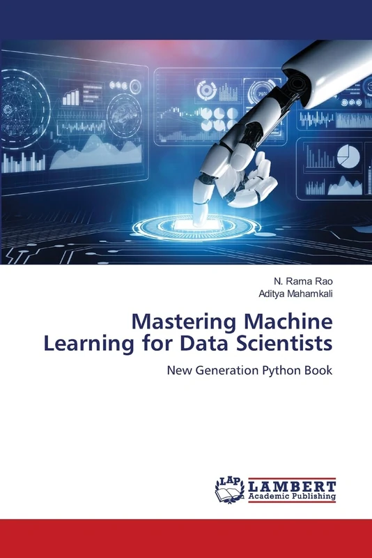 Mastering Machine Learning for Data Scientists: New Generation Python Book