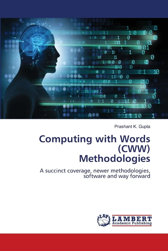 Computing with Words (CWW) Methodologies: A succinct coverage, newer methodologies,software and way forward - Image 1