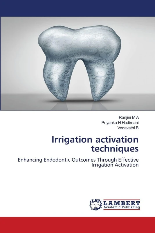 Irrigation activation techniques: Enhancing Endodontic Outcomes Through Effective Irrigation Activation - Image 1