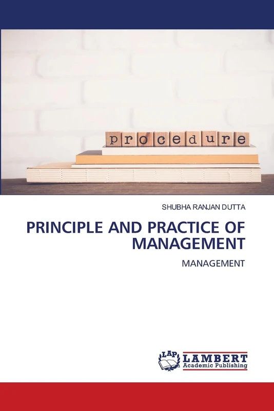 PRINCIPLE AND PRACTICE OF MANAGEMENT: MANAGEMENT