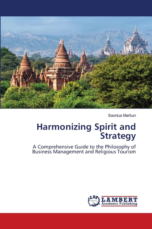 Harmonizing Spirit and Strategy: A Comprehensive Guide to the Philosophy of Business Management and Religious Tourism - Image 1