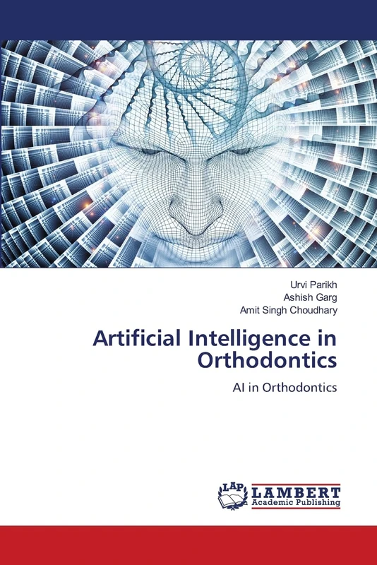 Artificial Intelligence in Orthodontics: AI in Orthodontics