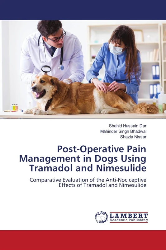 Post-Operative Pain Management in Dogs Using Tramadol and Nimesulide: Comparative Evaluation of the Anti-Nociceptive Effects of Tramadol and Nimesulide - Image 1