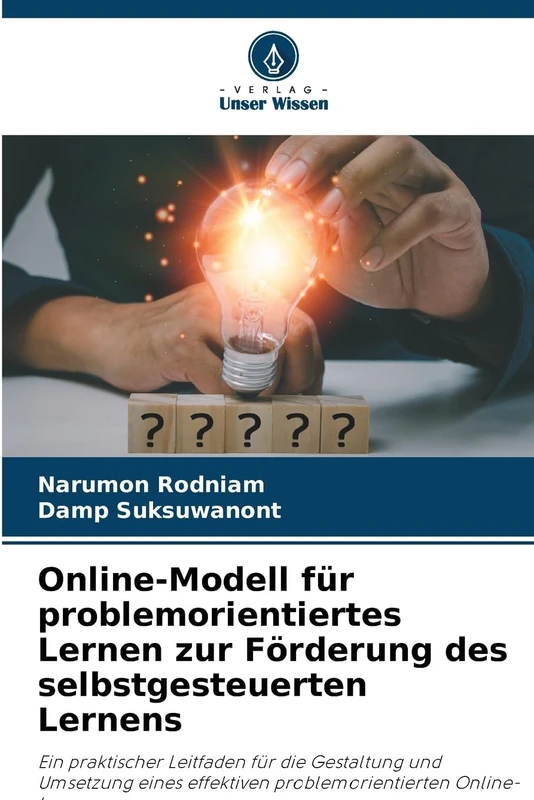 Online-Modell für problemorientiertes Lernen zur Förderung des selbstgesteuerten Lernens: Ein praktischer Leitfaden für die Gestaltung und Umsetzung ... problemorientierten Online-Lernens. - Image 1