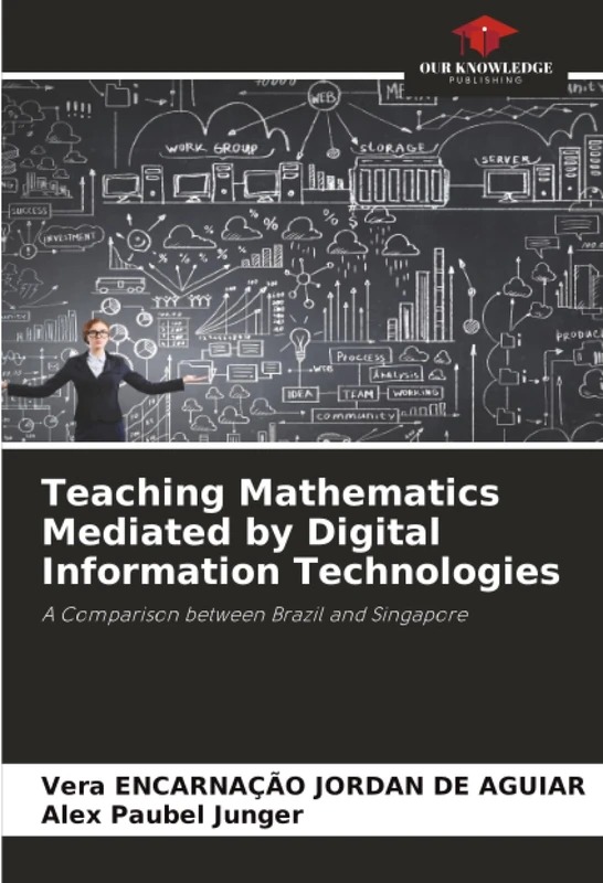 Teaching Mathematics Mediated by Digital Information Technologies: A Comparison between Brazil and Singapore