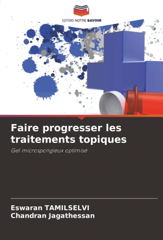Faire progresser les traitements topiques: Gel microspongieux optimisé