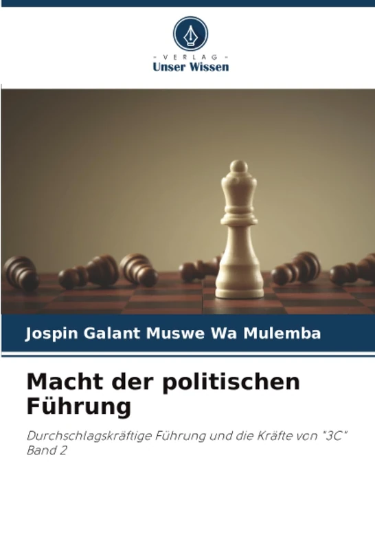 Macht der politischen Führung: Durchschlagskräftige Führung und die Kräfte von "3C" Band 2 - Image 1