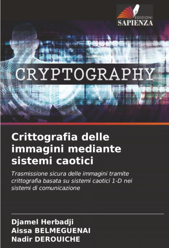 Crittografia delle immagini mediante sistemi caotici: Trasmissione sicura delle immagini tramite crittografia basata su sistemi caotici 1-D nei sistemi di comunicazione - Image 1