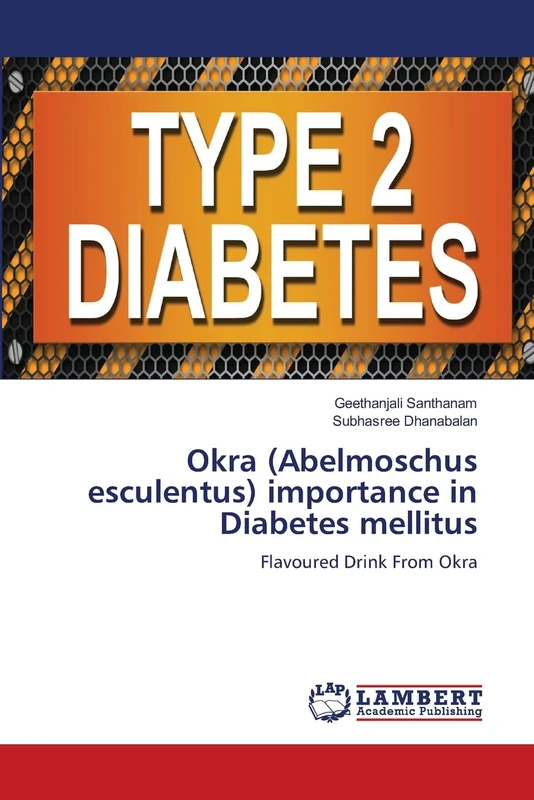 Okra (Abelmoschus esculentus) importance in Diabetes mellitus: Flavoured Drink From Okra