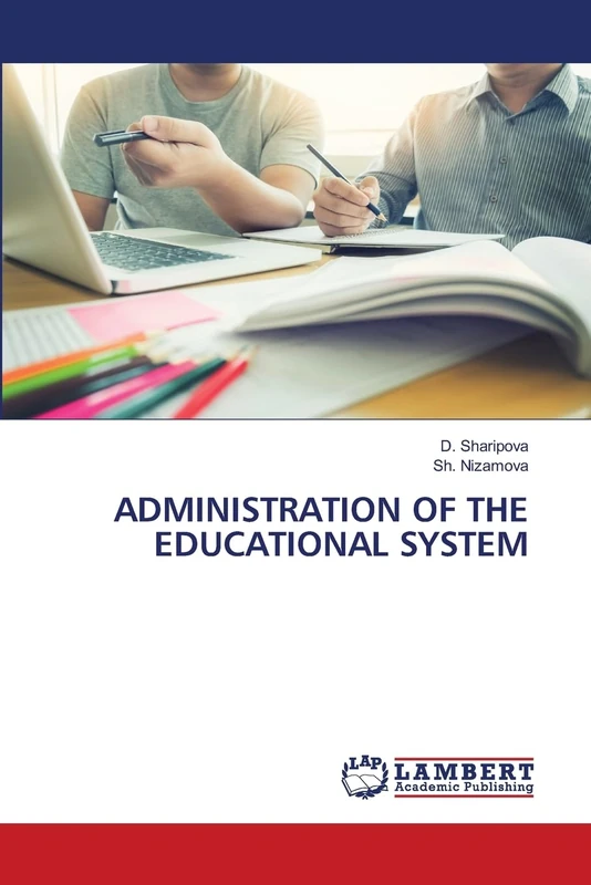 ADMINISTRATION OF THE EDUCATIONAL SYSTEM