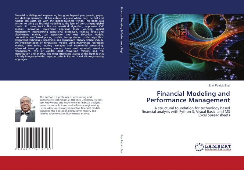 Financial Modeling and Performance Management: A structural foundation for technology based financial analysis with Python 3, Visual Basic, and MS Excel Spreadsheets - Image 1