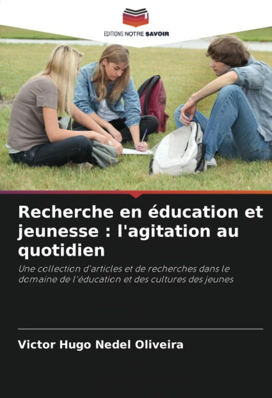 Recherche en éducation et jeunesse : l'agitation au quotidien: Une collection d'articles et de recherches dans le domaine de l'éducation et des cultures des jeunes - Image 1