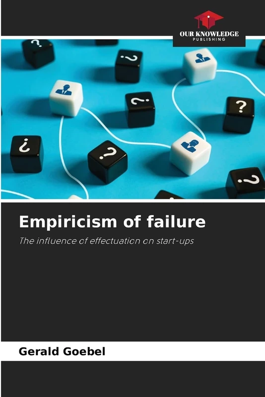 Empiricism of failure: The influence of effectuation on start-ups