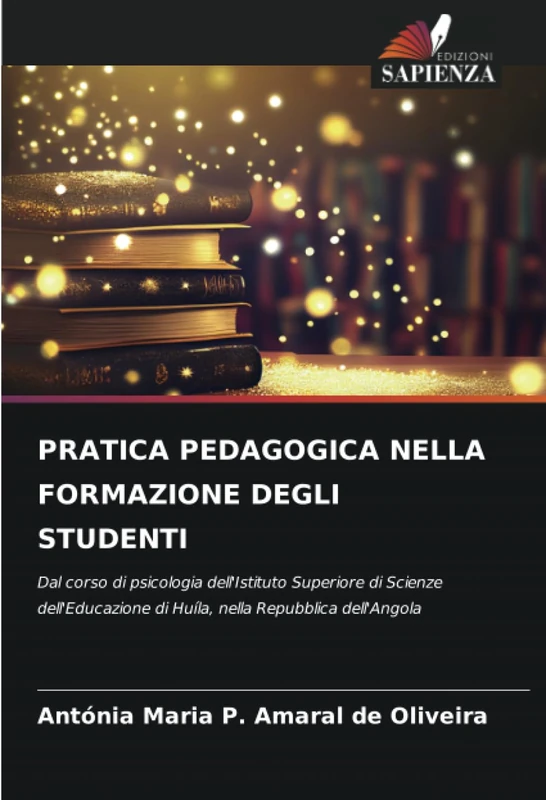 PRATICA PEDAGOGICA NELLA FORMAZIONE DEGLI STUDENTI: Dal corso di psicologia dell'Istituto Superiore di Scienze dell'Educazione di Huíla, nella Repubblica dell'Angola