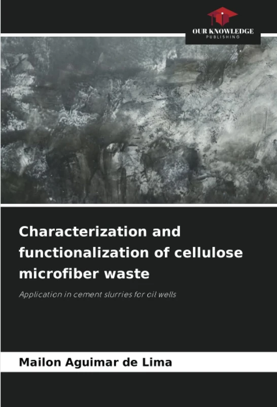 Characterization and functionalization of cellulose microfiber waste: Application in cement slurries for oil wells