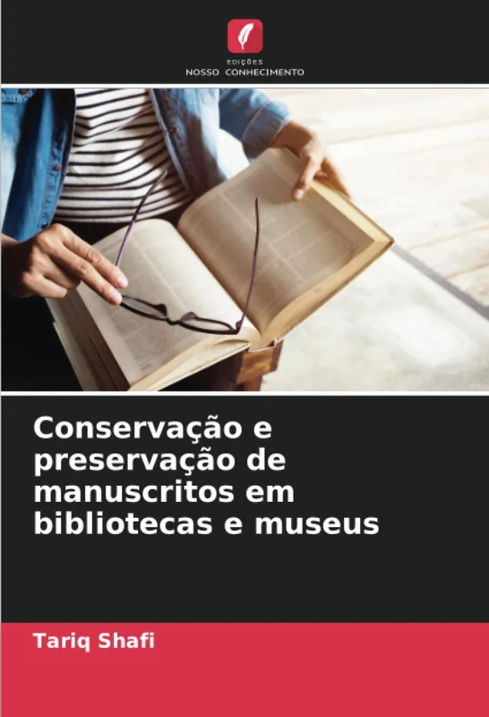 Conservação e preservação de manuscritos em bibliotecas e museus