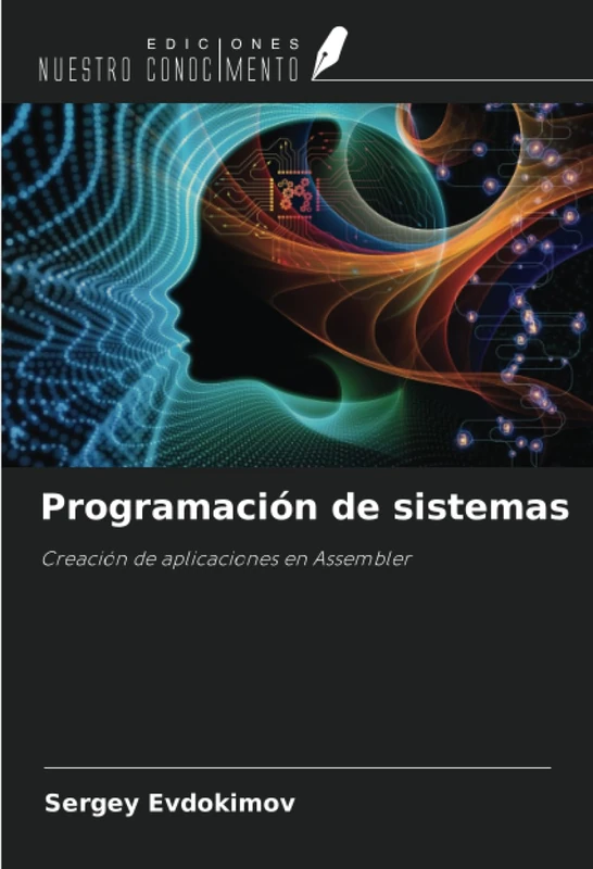 Programación de sistemas: Creación de aplicaciones en Assembler