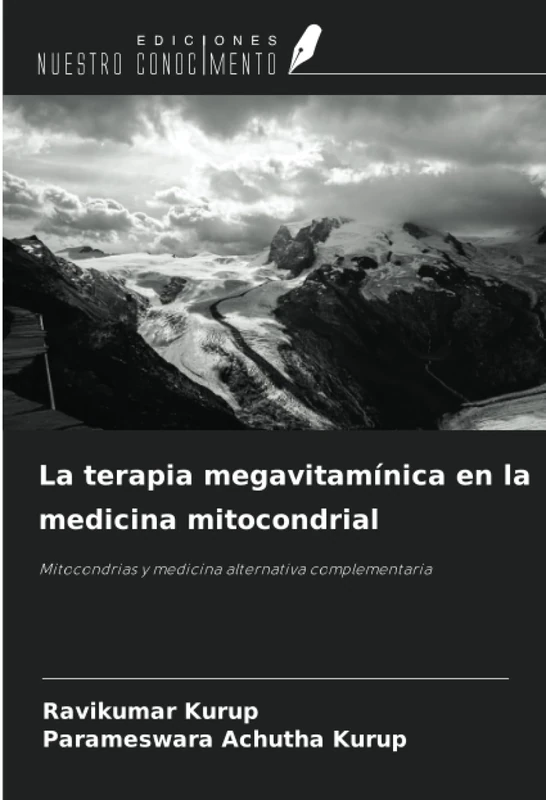 La terapia megavitamínica en la medicina mitocondrial: Mitocondrias y medicina alternativa complementaria