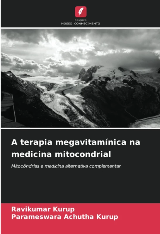 A terapia megavitamínica na medicina mitocondrial: Mitocôndrias e medicina alternativa complementar