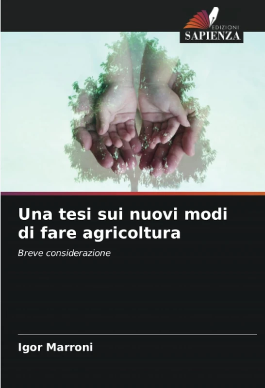 Una tesi sui nuovi modi di fare agricoltura: Breve considerazione