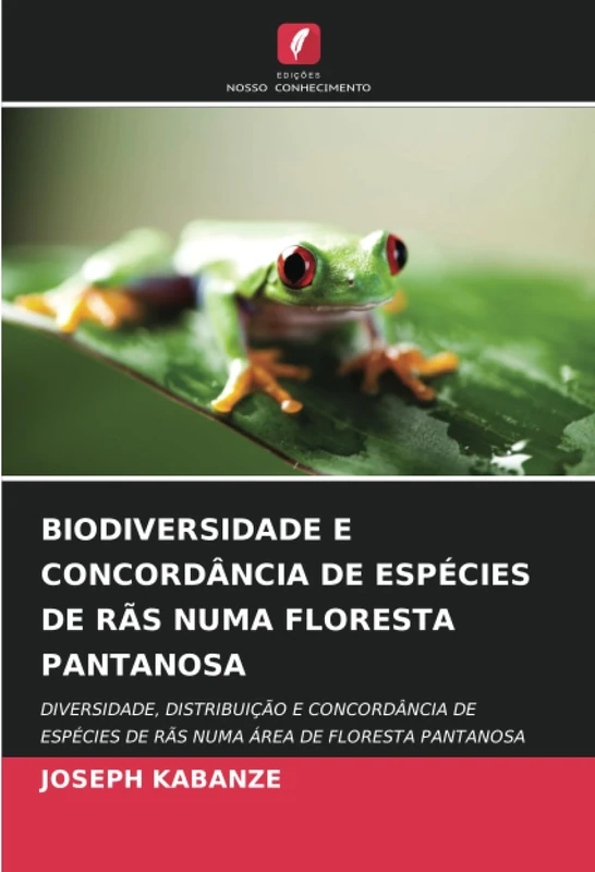 BIODIVERSIDADE E CONCORDÂNCIA DE ESPÉCIES DE RÃS NUMA FLORESTA PANTANOSA: DIVERSIDADE, DISTRIBUIÇÃO E CONCORDÂNCIA DE ESPÉCIES DE RÃS NUMA ÁREA DE FLORESTA PANTANOSA