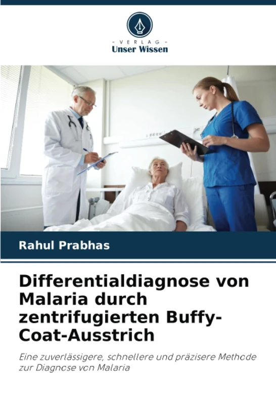 Differentialdiagnose von Malaria durch zentrifugierten Buffy-Coat-Ausstrich: Eine zuverlässigere, schnellere und präzisere Methode zur Diagnose von Malaria - Image 1