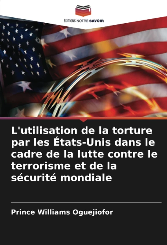 L'utilisation de la torture par les États-Unis dans le cadre de la lutte contre le terrorisme et de la sécurité mondiale - Image 1