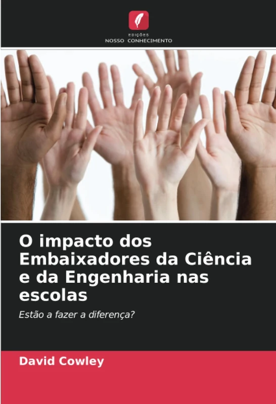 O impacto dos Embaixadores da Ciência e da Engenharia nas escolas: Estão a fazer a diferença?