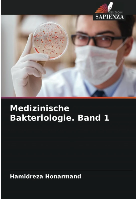 Medizinische Bakteriologie. Band 1