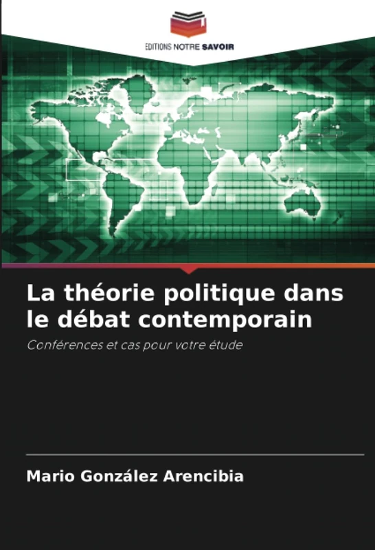La théorie politique dans le débat contemporain: Conférences et cas pour votre étude - Image 1