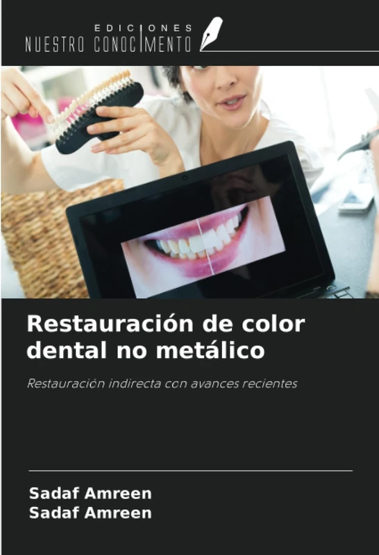 Restauración de color dental no metálico: Restauración indirecta con avances recientes